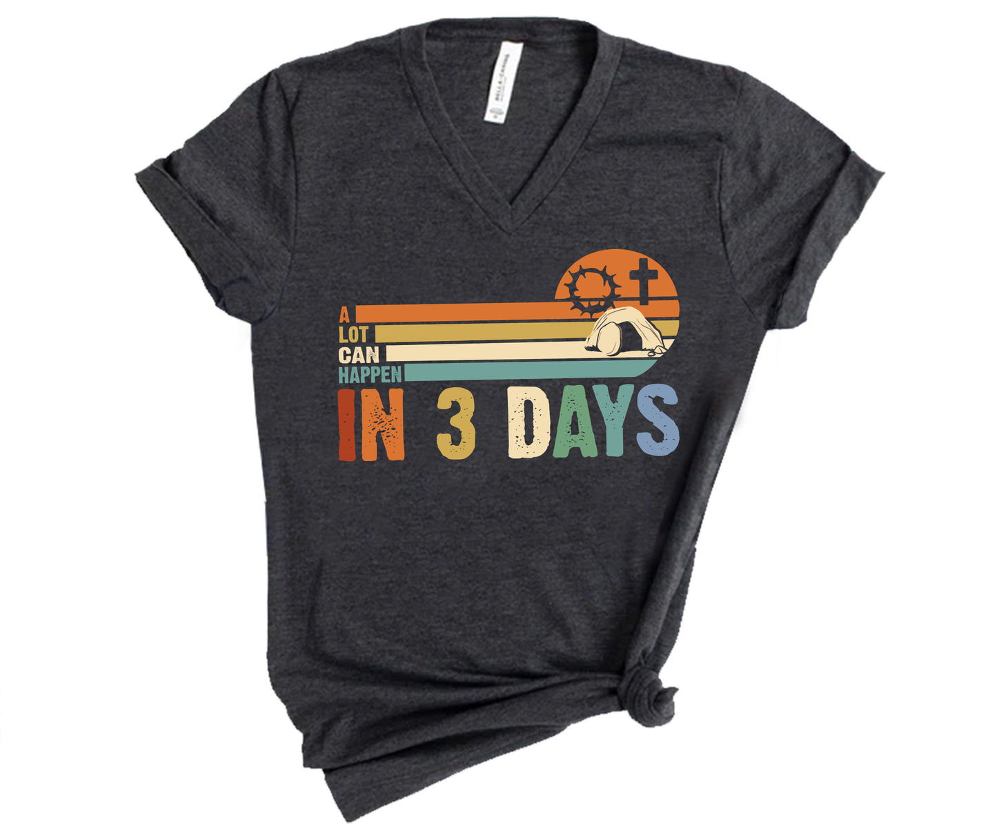 A Lot Can Happen In 3 Days Shirt, Happy Easter Shirt, In 3 Days Shirt-newamarketing