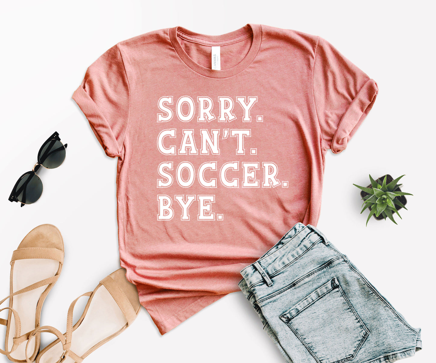 Sorry Can't Soccer Bye Shirt, Funny Soccer Shirt, Gift For Soccer Player-newamarketing