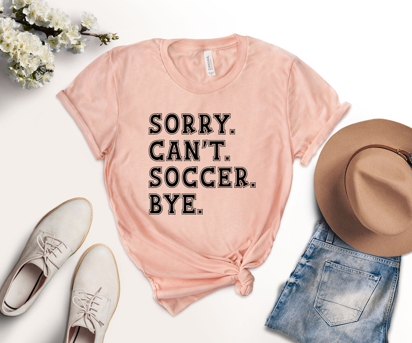 Sorry Can't Soccer Bye Shirt, Funny Soccer Shirt, Gift For Soccer Player-newamarketing