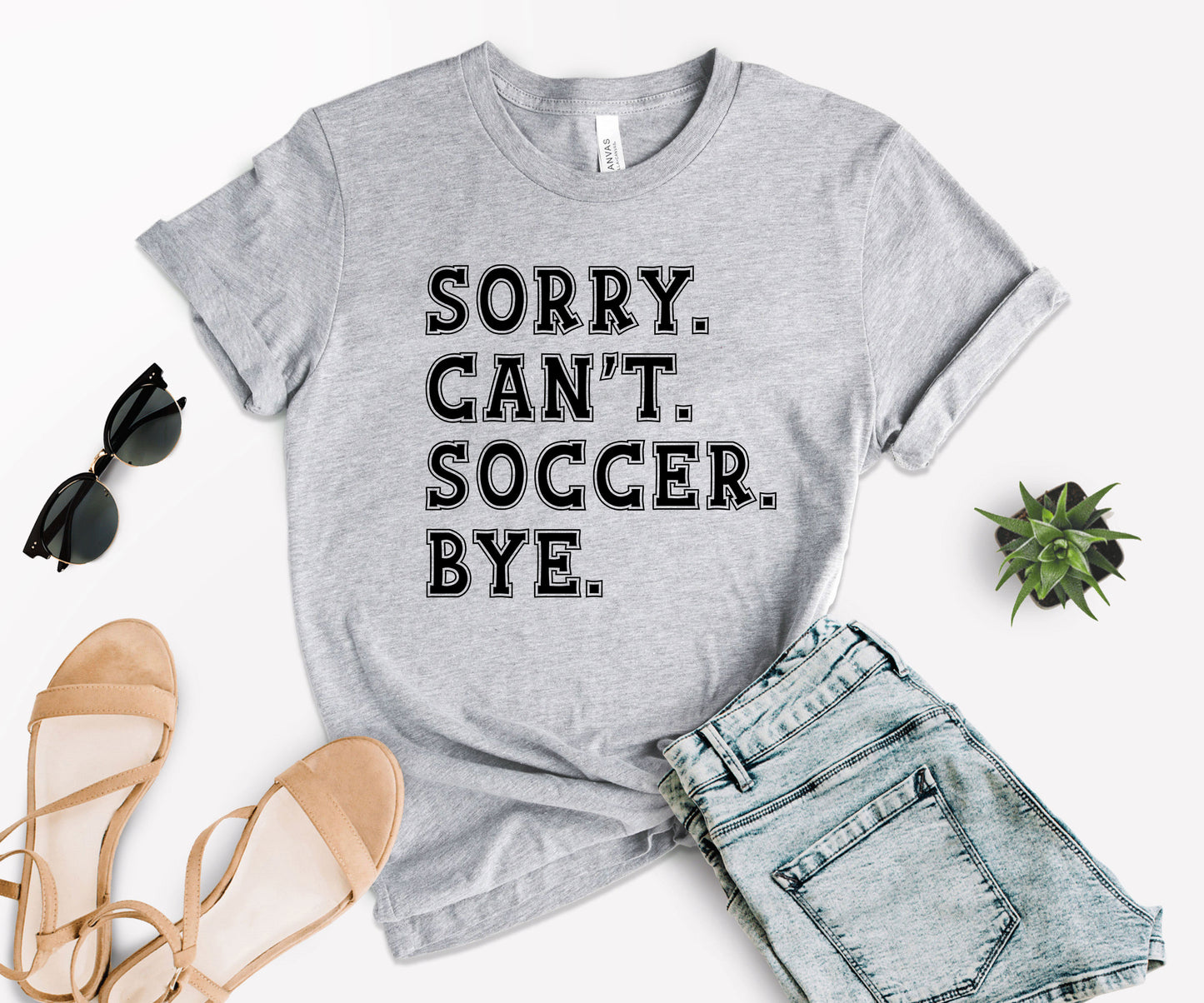 Sorry Can't Soccer Bye Shirt, Funny Soccer Shirt, Gift For Soccer Player-newamarketing