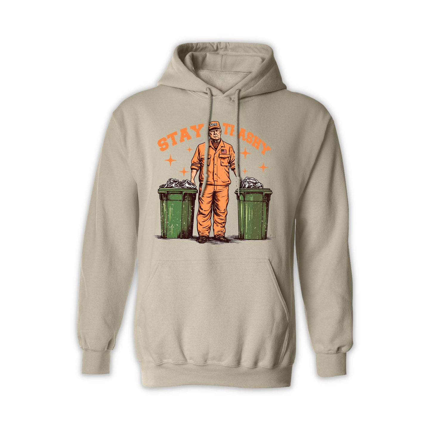 "Stay Trashy" Trump Unisex Hoodie – Funny Political Graphic Hoodie for Men & Women