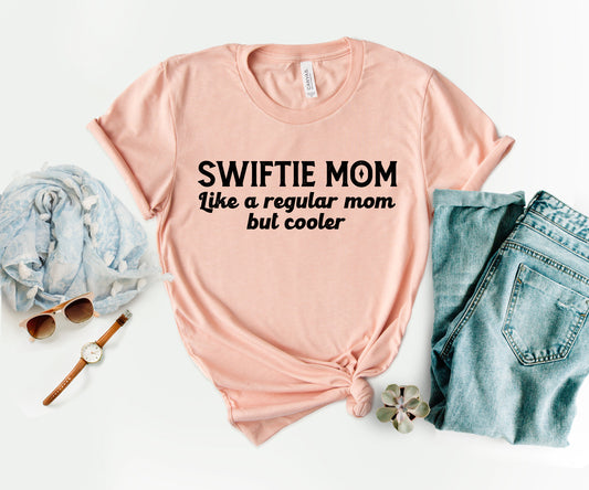 Mom Of A Swiftie Shirt, Mom Swiftie Outfit, Mothers Day Gift -newamarketing