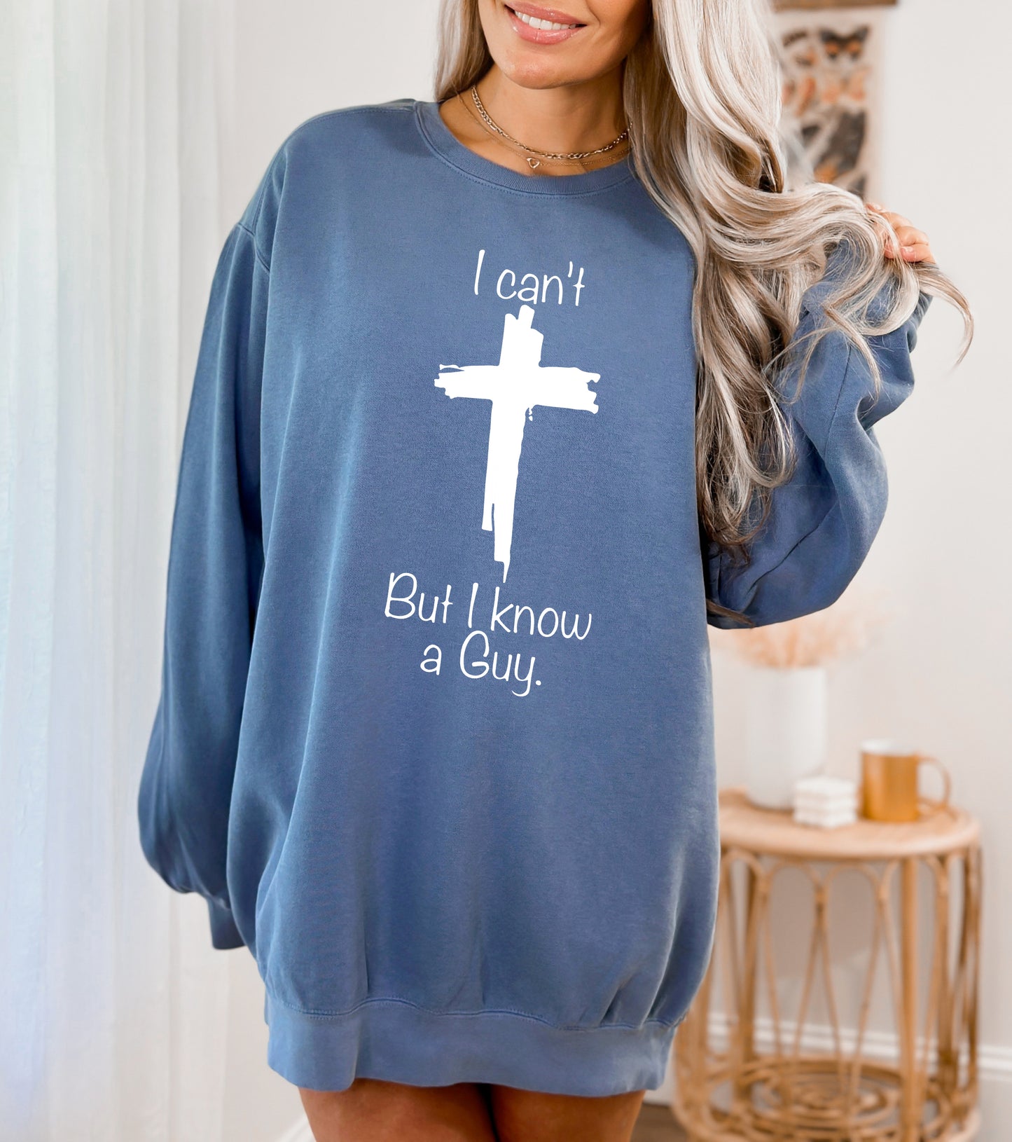 Comfort Color Sweatshirt, I Can't But I Know a Guy Sweatshirt, Cristian Sweatshirt-newamarketing