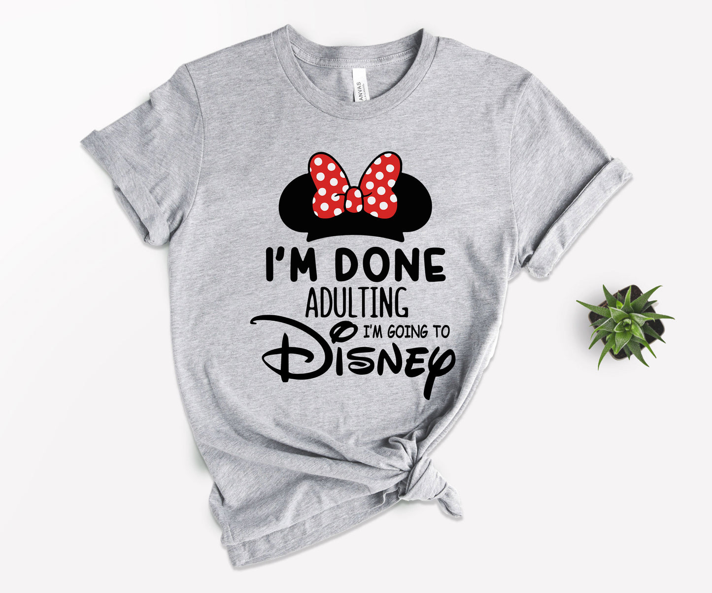 I'm Done Adulting I'm Going to Disney Shirt, Funny Disneyland Shirt-newamarketing