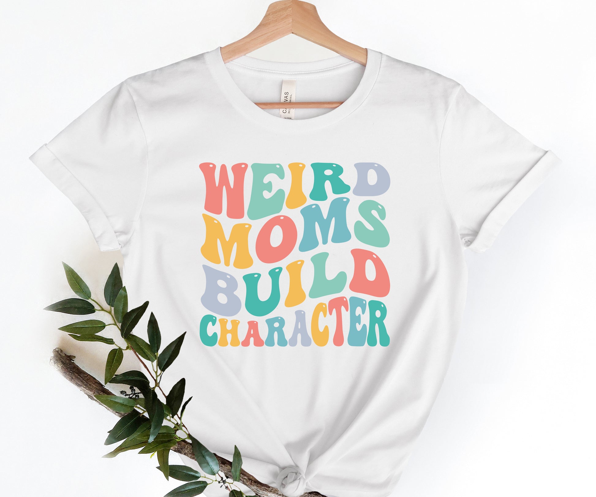 Weird Moms Build Character Shirt, Funny Mother's Day Gift, Weird Moms Club-newamarketing