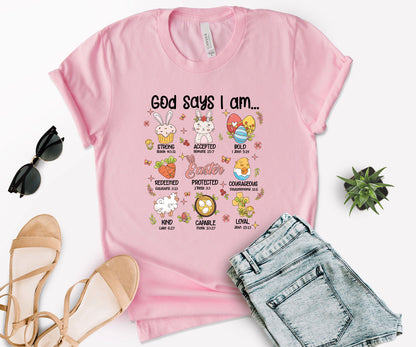 God Says I Am Shirt, Christian Easter T-Shirt, Easter Teacher Shirt-newamarketing