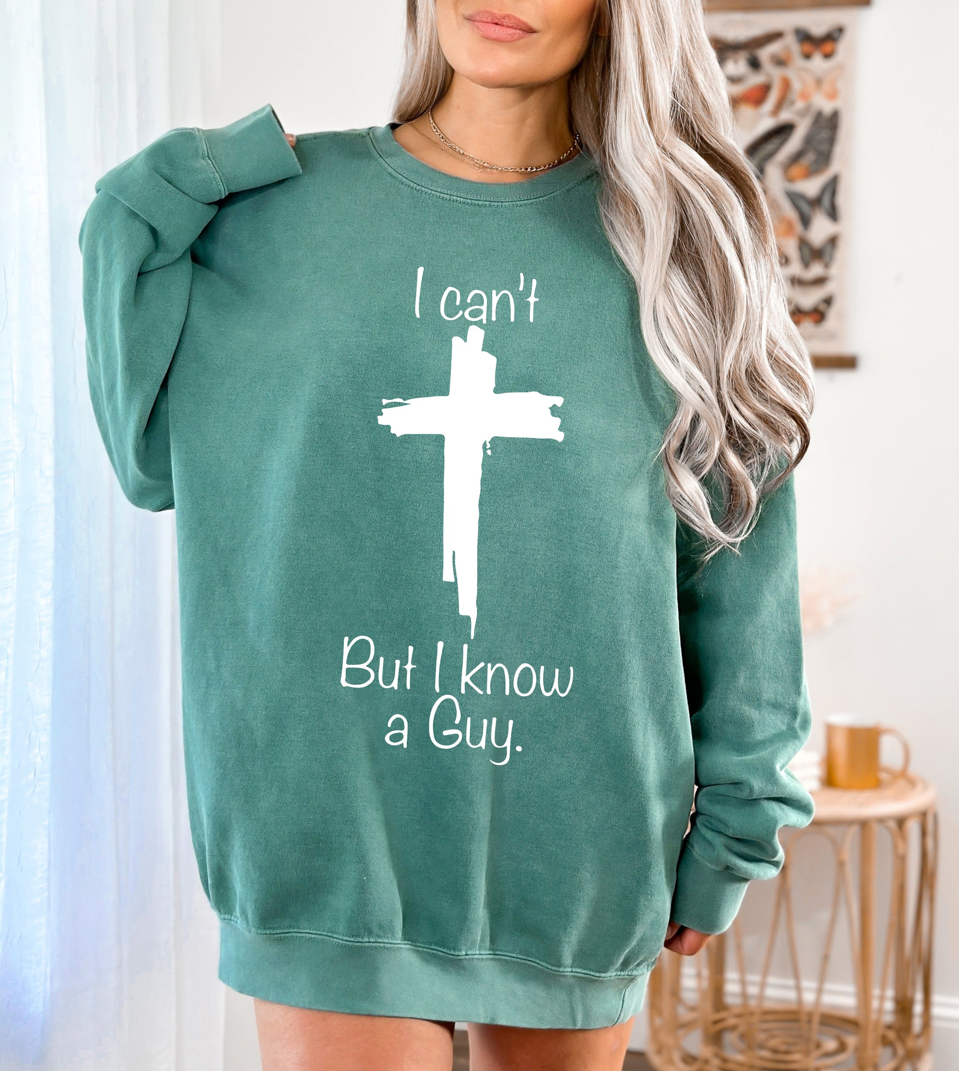 Comfort Color Sweatshirt, I Can't But I Know a Guy Sweatshirt, Cristian Sweatshirt-newamarketing