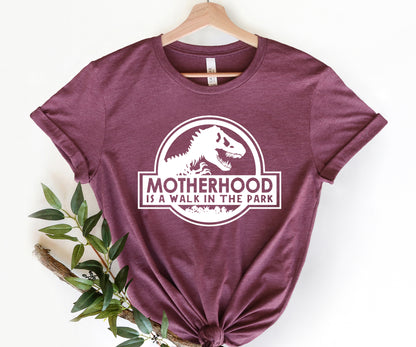 Motherhood Is A Walk In The Park Shirt, Mom Dinosaur, Mama Dinosaur Shirt-newamarketing