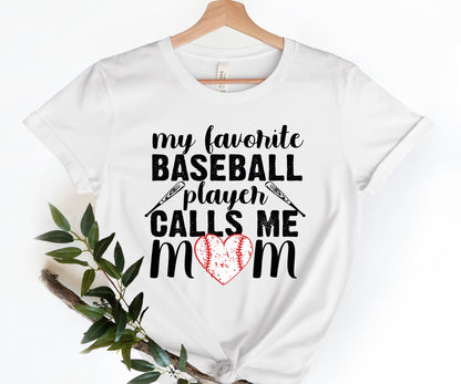 My Favorite Baseball Player Calls Me Mom, Game Day T-Shirt, Baseball Mom T-Shirts-newamarketing