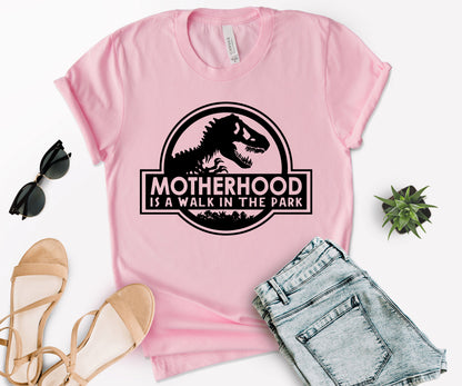 Motherhood Is A Walk In The Park Shirt, Mom Dinosaur, Mama Dinosaur Shirt-newamarketing