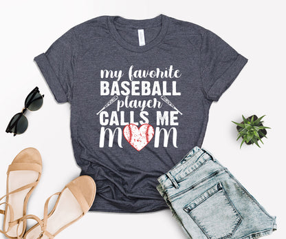 My Favorite Baseball Player Calls Me Mom, Game Day T-Shirt, Baseball Mom T-Shirts-newamarketing