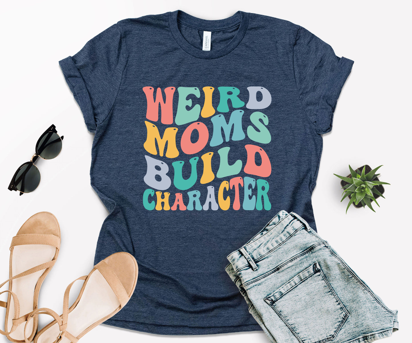 Weird Moms Build Character Shirt, Funny Mother's Day Gift, Weird Moms Club-newamarketing