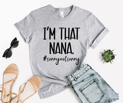 I'm That Grandma Shirt, I Love Nana Shirt, Funny Nana Shirts -newamarketing