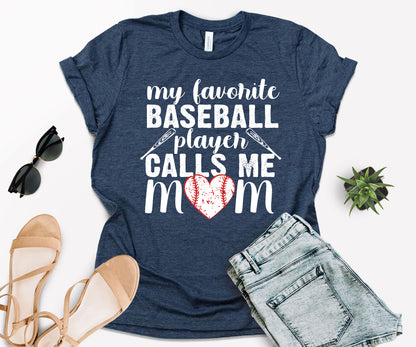 My Favorite Baseball Player Calls Me Mom, Game Day T-Shirt, Baseball Mom T-Shirts-newamarketing