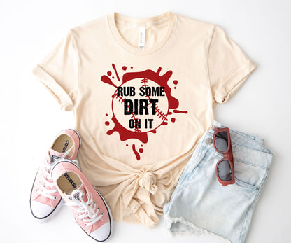 Baseball Shirt For Mom, Rub Some Dirt On It Baseball Shirt, Baseball Mom Tee-newamarketing