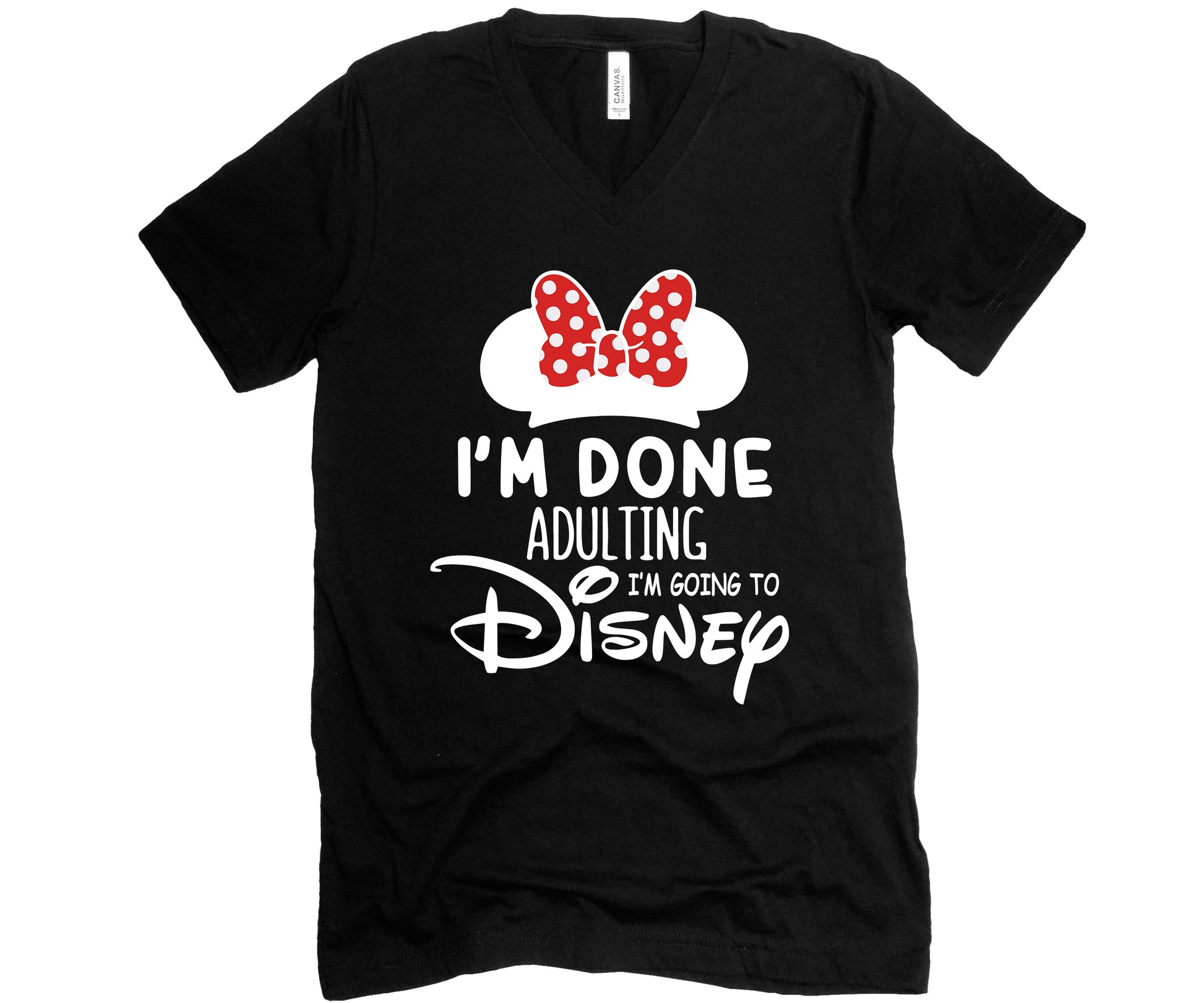 I'm Done Adulting I'm Going to Disney Shirt, Funny Disneyland Shirt-newamarketing