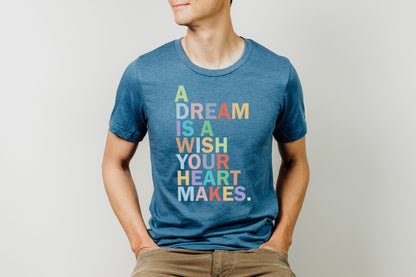 A Dream is A Wish Your Heart Makes Shirt, Make A Wish Shirt, Dream Maker Shirt-newamarketing
