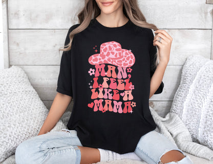 Man I Feel Like A Woman Shirt, Mother's Day Shirt, Western Mama Shirt-newamarketing