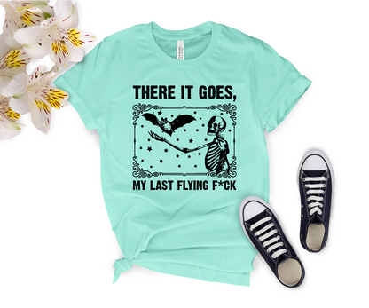 There It Goes My Last Flying Fuck Shirt, Sarcastic Skeleton T-Shirt Funny Sayings Tee, Disney, Halloween, Party, Shirt, Disney World, Tee, Maleficent, Graphic, T-Shirt, high-quality, Made in the USA, mom, mother, father, dad, family, cotton, holiday, trip, vacation, adult, youth, toddler shirt, baby onesie, kids- newamarketing, ewa marketing, DTF Printing, DTF Delaware, DTF Transfer By Size