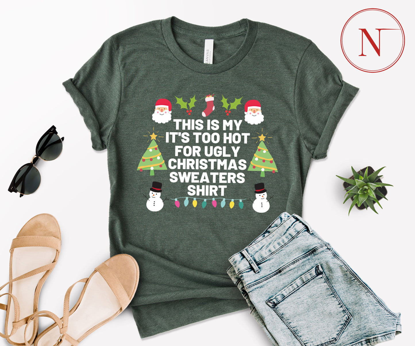 Too Hot for Ugly Christmas Sweaters T-Shirt - Fun Christmas Shirt for All Ages - Holiday Graphic Tee