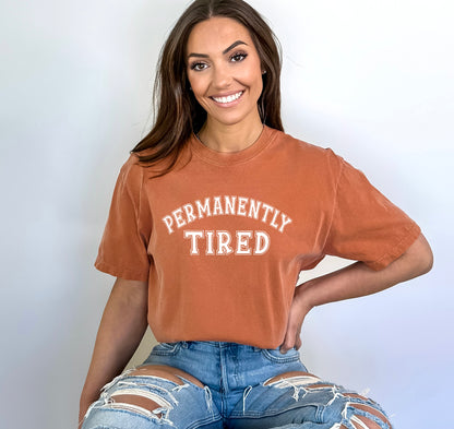 Comfort Color T-Shirts, Permanently Tired Shirt, Tired Mom Shirt-newamarketing