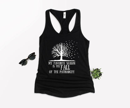 My Favorite Season Is The fall of The Patriarchy, Fall Shirt for Women, Fall Shirt-newamarketing