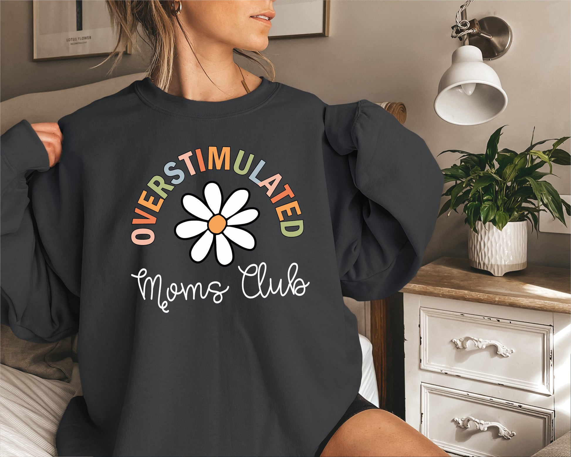 Overstimulated Moms Club Sweatshirt, Daisy Sweatshirt, Overstimulated Moms Club Hoodie-newamarketing